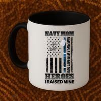 NavyMom Some People Never Meet Their Heroes I Raised Mine Coffee Mug thumb 2