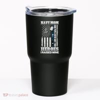 NavyMom Some People Never Meet Their Heroes I Raised Mine Tumbler thumb 0