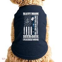 NavyMom Some People Never Meet Their Heroes I Raised Mine Doggie Tank thumb 0