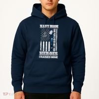 NavyMom Some People Never Meet Their Heroes I Raised Mine Hoodie thumb 2