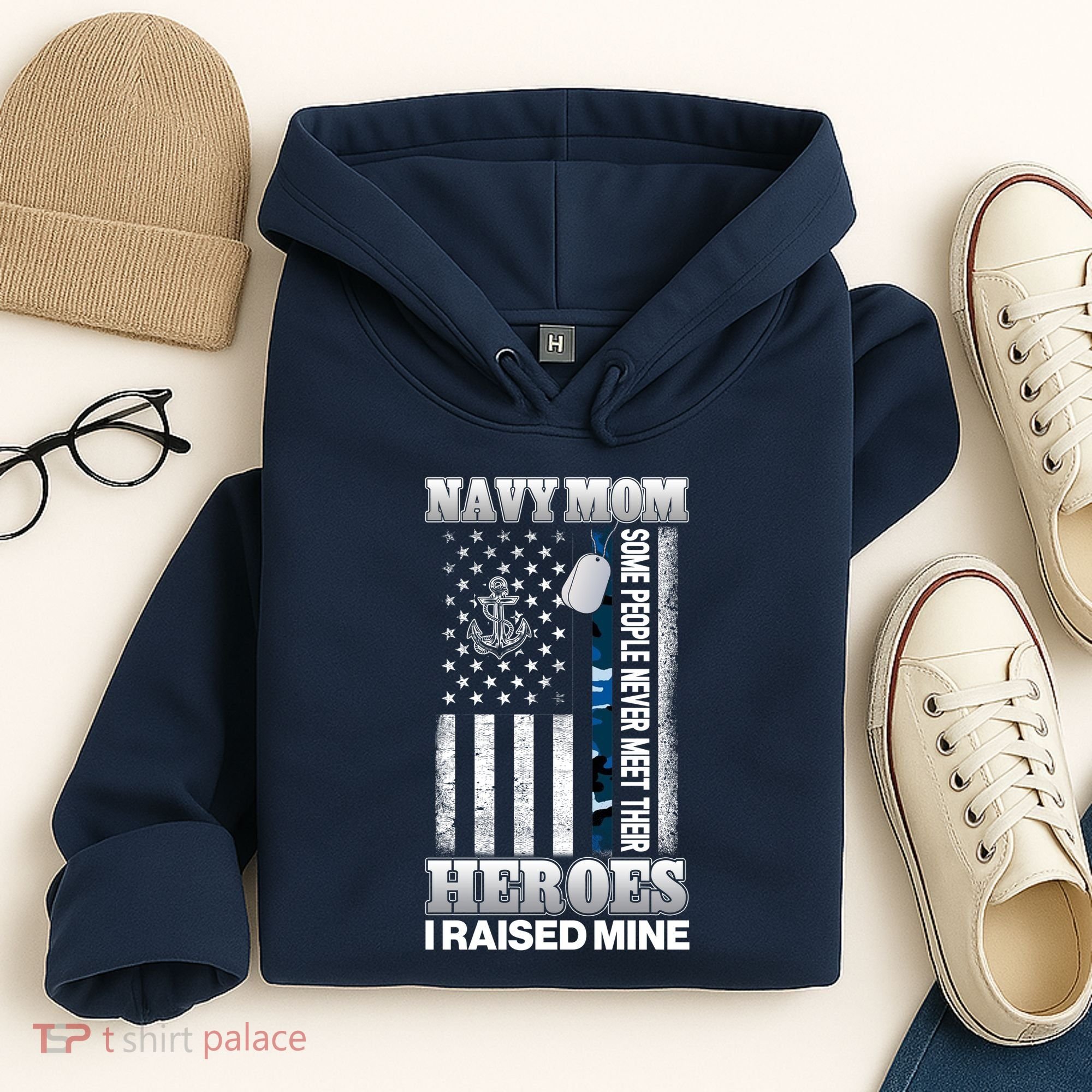 NavyMom Some People Never Meet Their Heroes I Raised Mine Hoodie