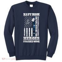 NavyMom Some People Never Meet Their Heroes I Raised Mine Sweatshirt thumb 0