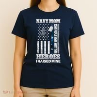 NavyMom Some People Never Meet Their Heroes I Raised Mine T-Shirt thumb 4