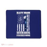 NavyMom Some People Never Meet Their Heroes I Raised Mine Mousepad thumb 0