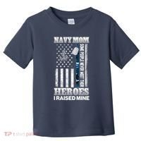 NavyMom Some People Never Meet Their Heroes I Raised Mine Toddler T-Shirt thumb 0