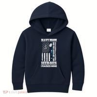 NavyMom Some People Never Meet Their Heroes I Raised Mine Kids Hoodie thumb 0