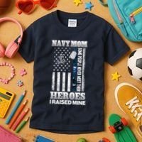 NavyMom Some People Never Meet Their Heroes I Raised Mine Kids T-Shirt thumb 3