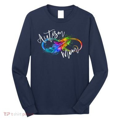 Neurodiversity Symbol Rainbow Infinity Autism Mom Awareness Long Sleeve Shirt