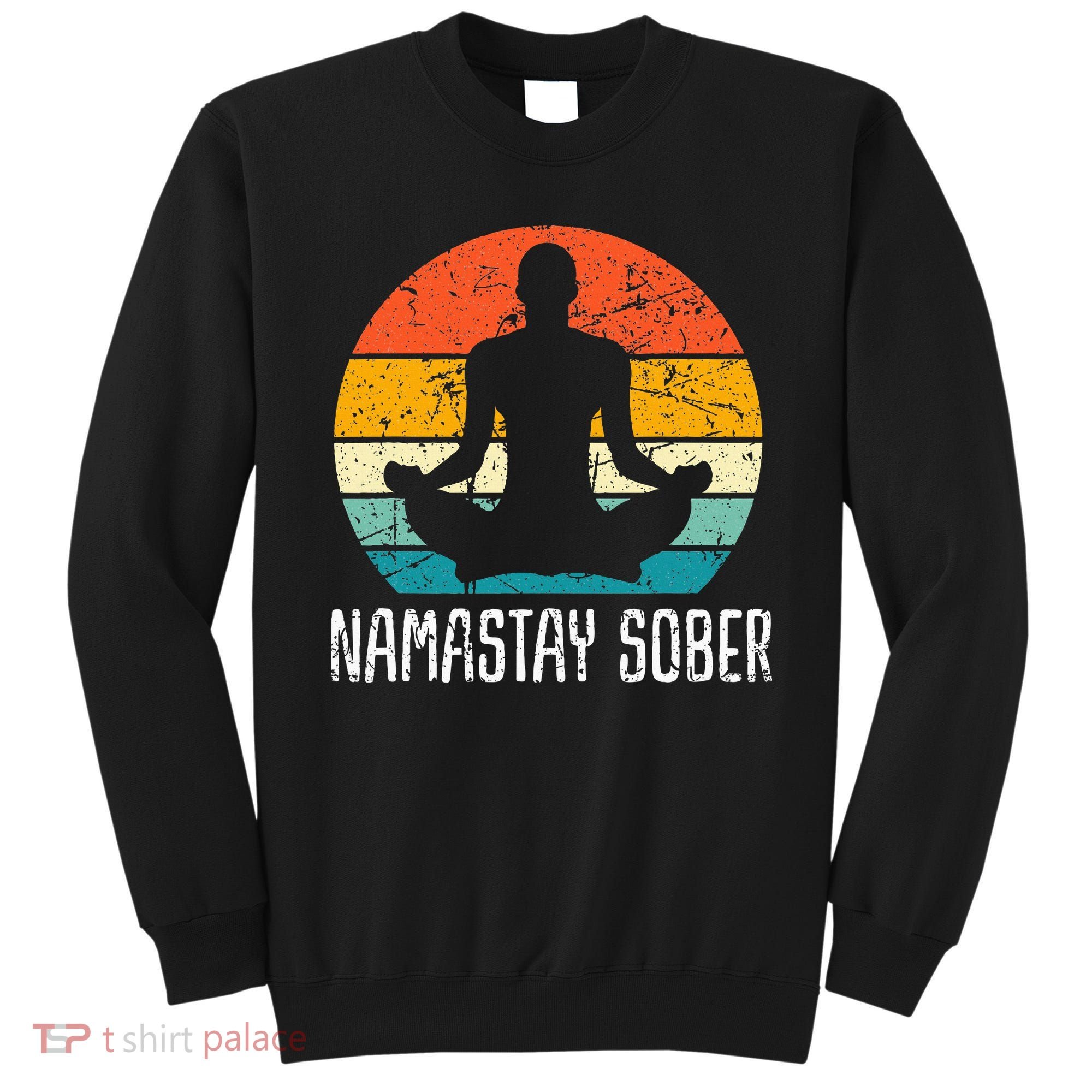 Namastay Sober Recovery Support Sobriety Na Aa Sweatshirt