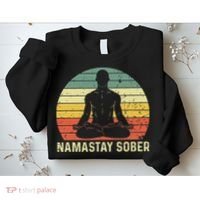 Namastay Sober Recovery Support Sobriety NA AA Sweatshirt thumb 2