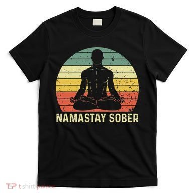 Namastay Sober Recovery Support Sobriety NA AA T-Shirt