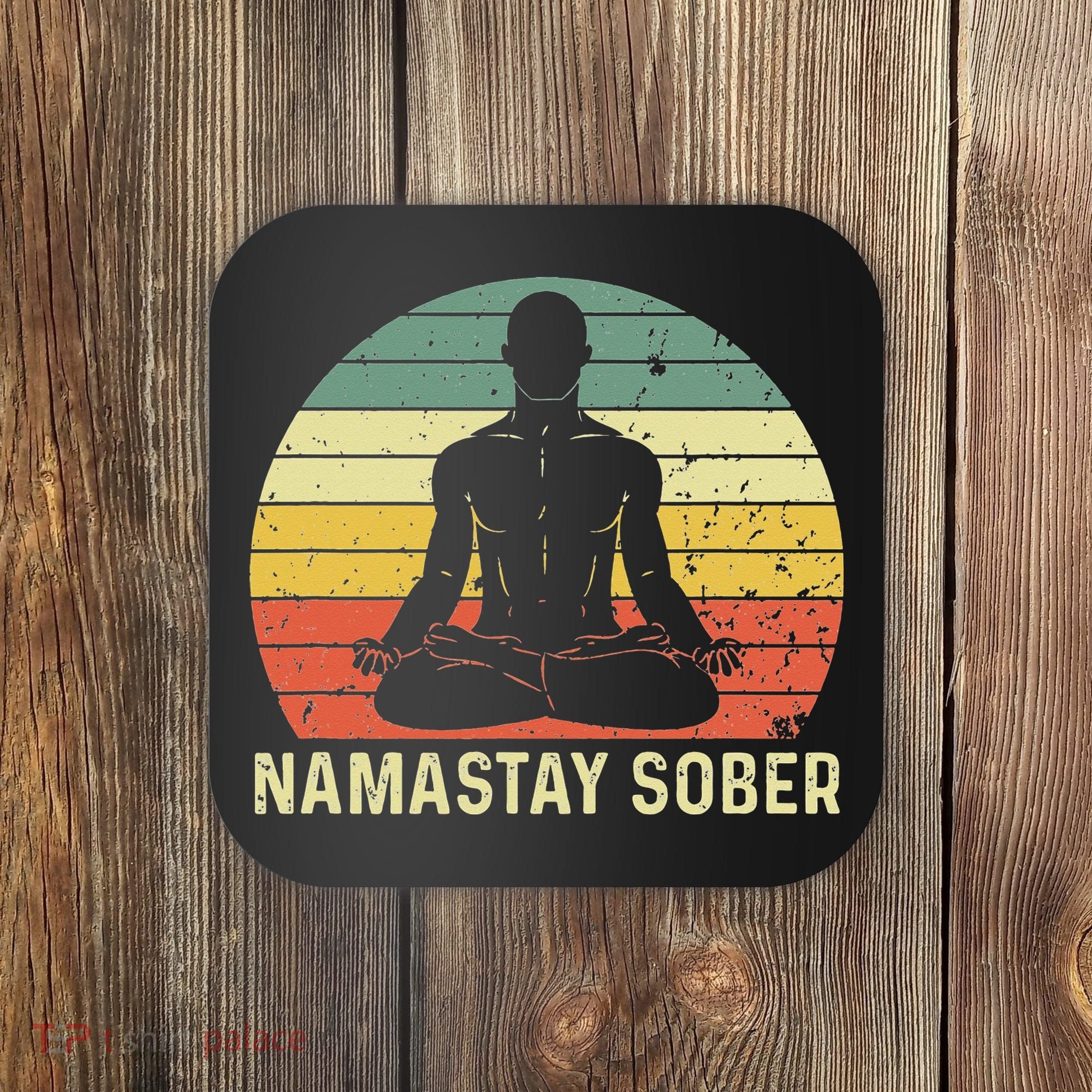 Namastay Sober Recovery Support Sobriety NA AA Coaster