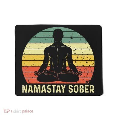 Namastay Sober Recovery Support Sobriety NA AA Mousepad