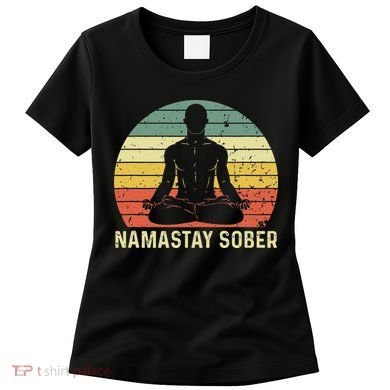 Namastay Sober Recovery Support Sobriety NA AA Women's T-Shirt