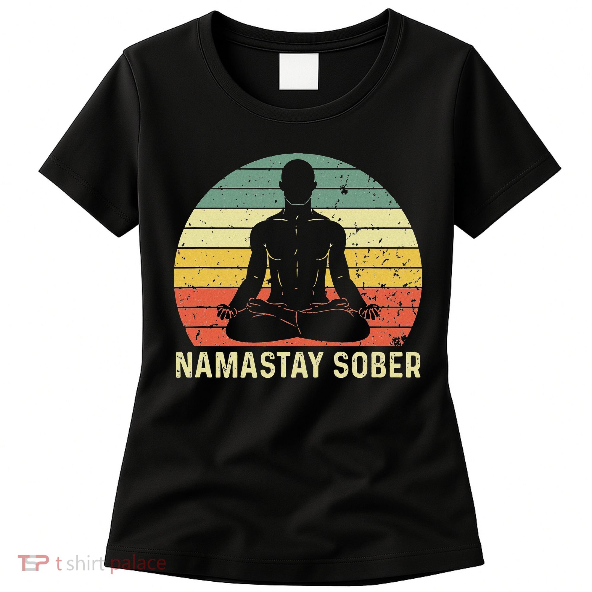 Namastay Sober Recovery Support Sobriety NA AA Women's T-Shirt