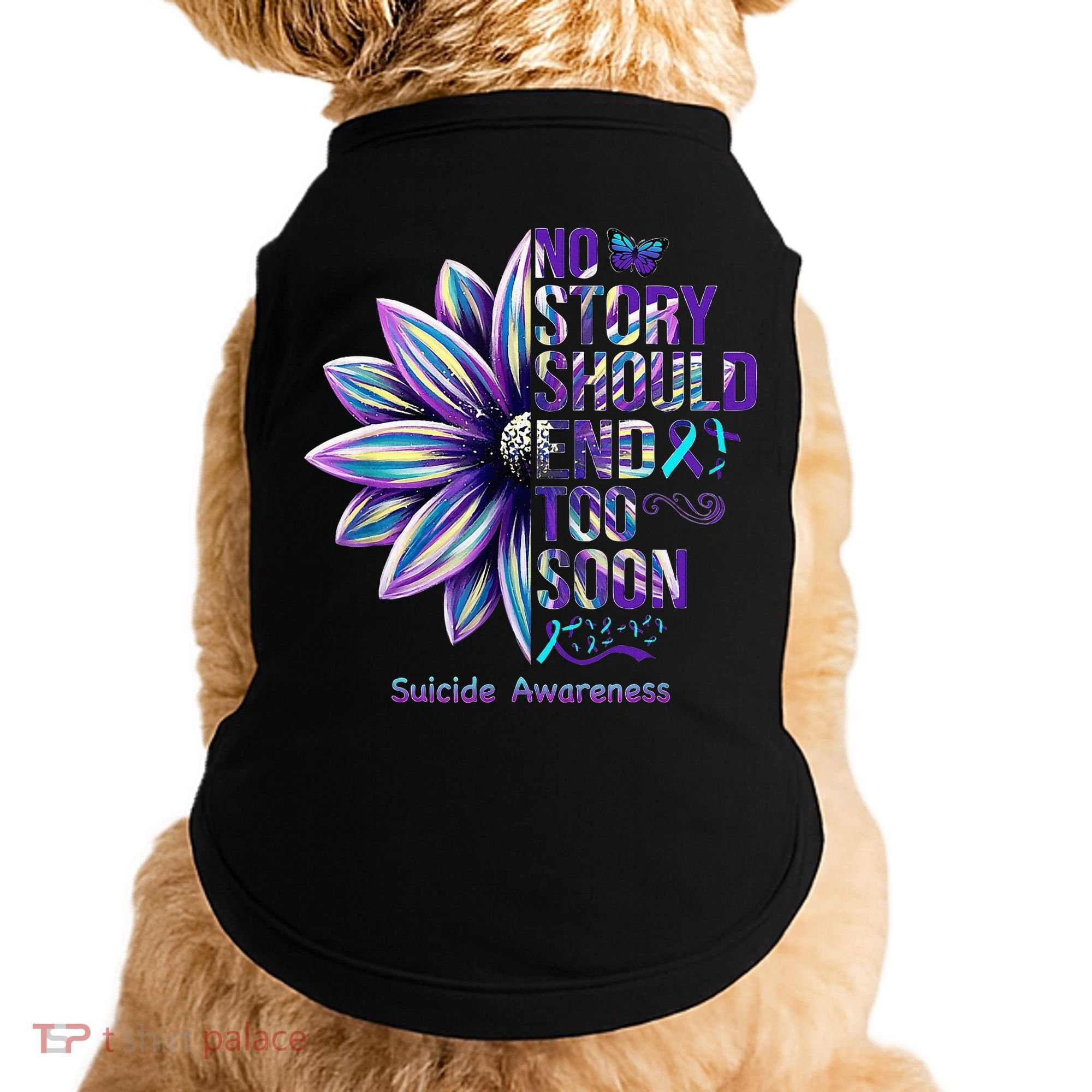 No Story Should End Too Soon Suicide Prevention Awareness Doggie Tank