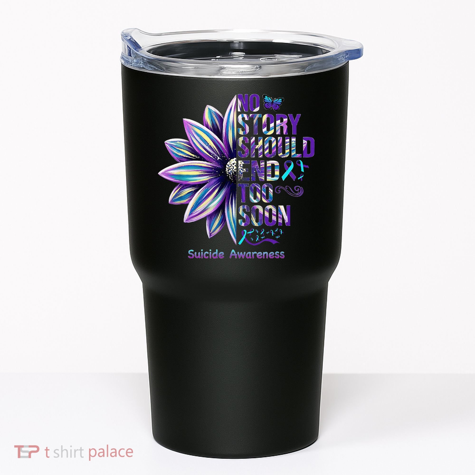 No Story Should End Too Soon Suicide Prevention Awareness Tumbler
