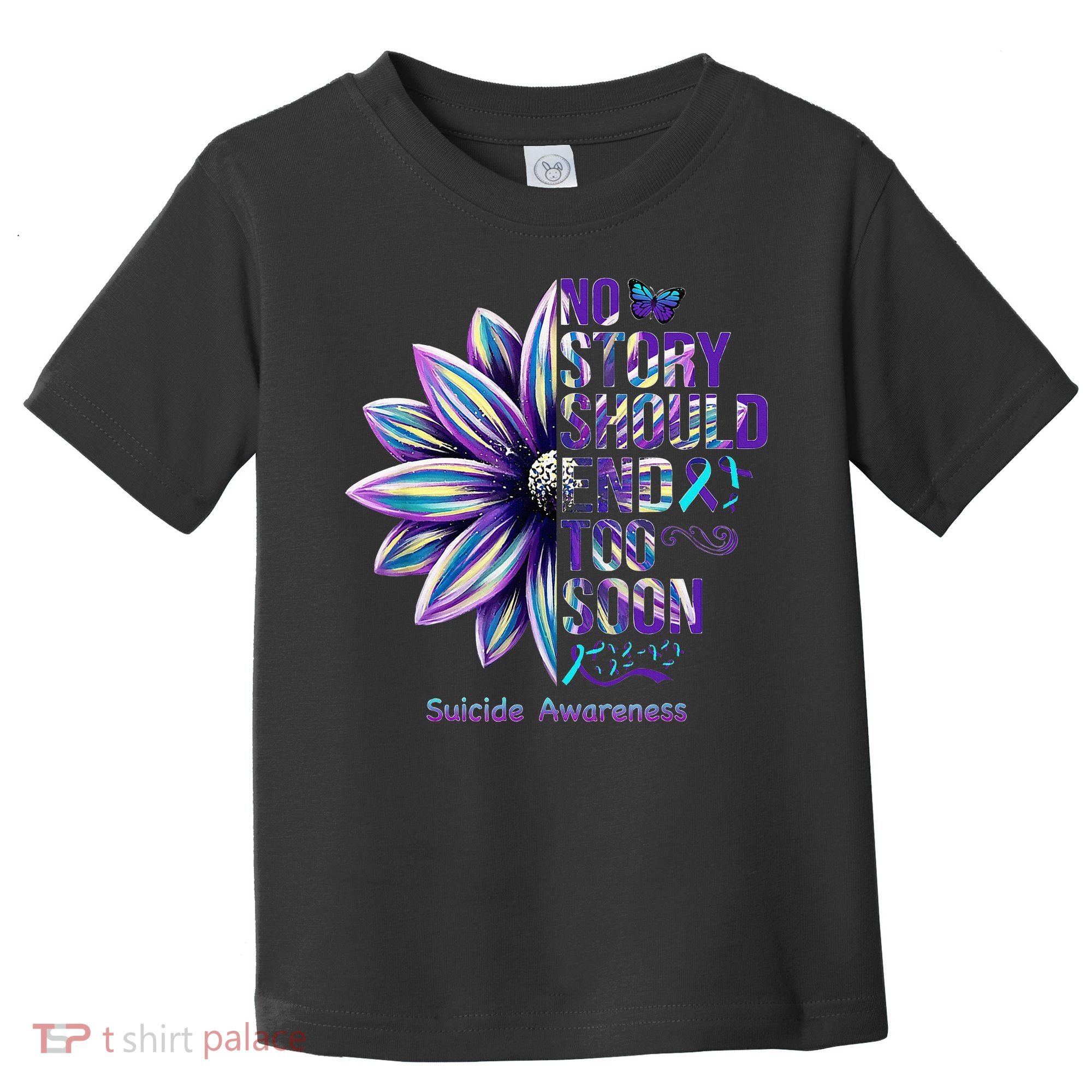 No Story Should End Too Soon Suicide Prevention Awareness Toddler T-Shirt