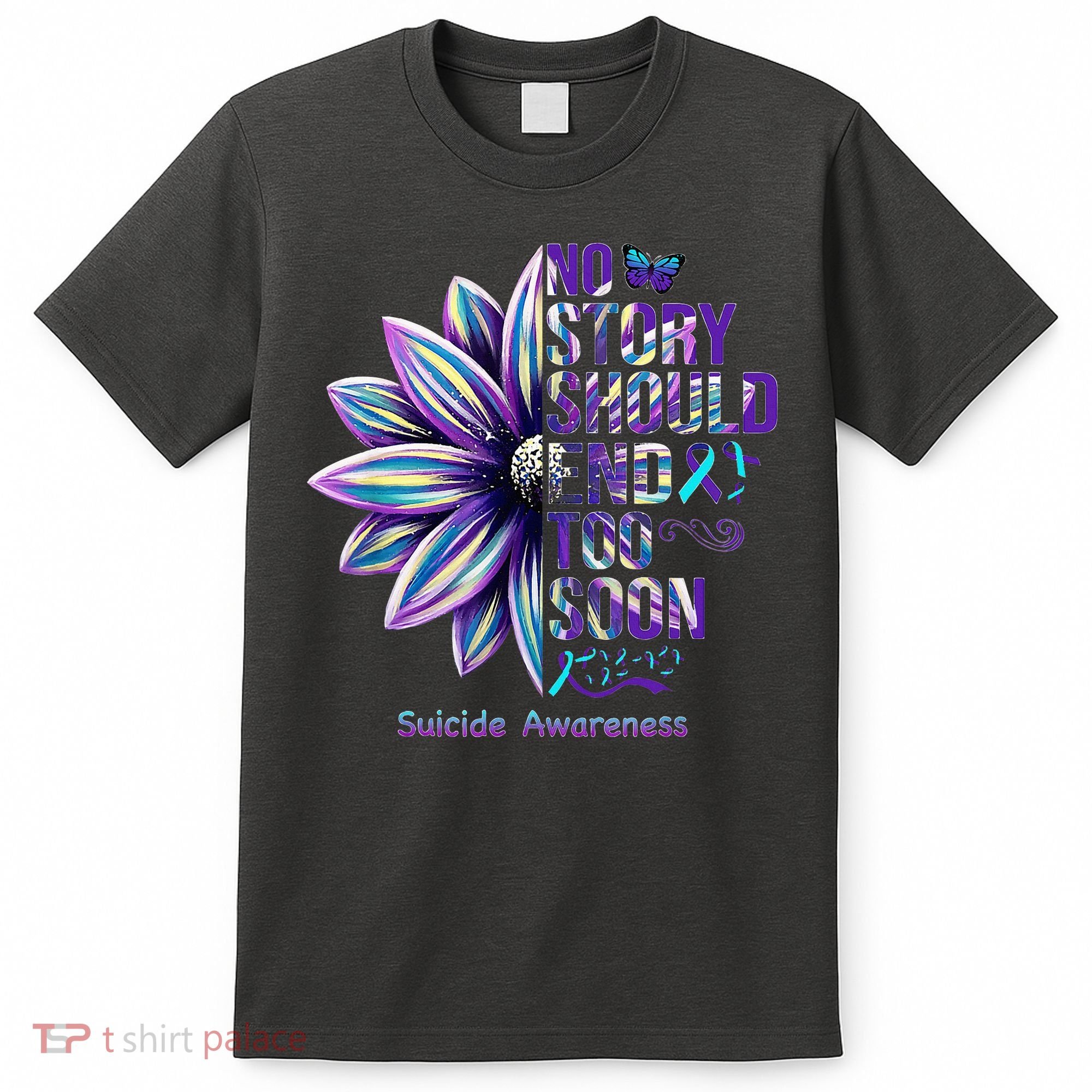No Story Should End Too Soon Suicide Prevention Awareness T-Shirt