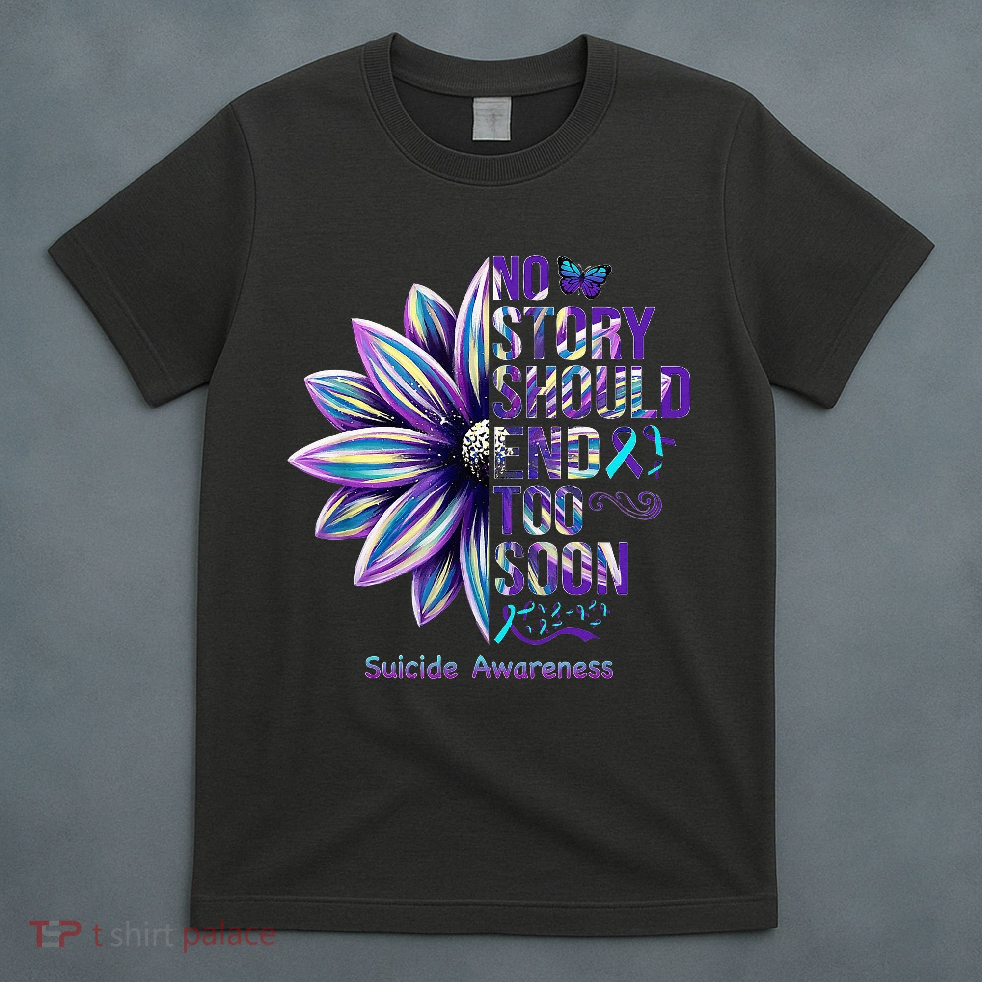 No Story Should End Too Soon Suicide Prevention Awareness T-Shirt