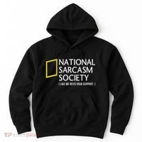 National Sarcasm Society Like We Need Your Support Hoodie thumb 0