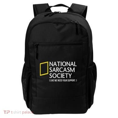 National Sarcasm Society Like We Need Your Support Backpack