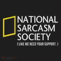 National Sarcasm Society Like We Need Your Support Tumbler thumb 3