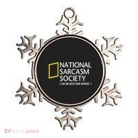National Sarcasm Society Like We Need Your Support Ornament thumb 0