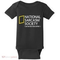 National Sarcasm Society Like We Need Your Support Baby Bodysuit thumb 0