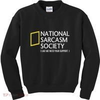 National Sarcasm Society Like We Need Your Support Kids Sweatshirt thumb 0