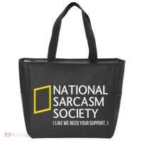 National Sarcasm Society Like We Need Your Support Tote Bag thumb 0