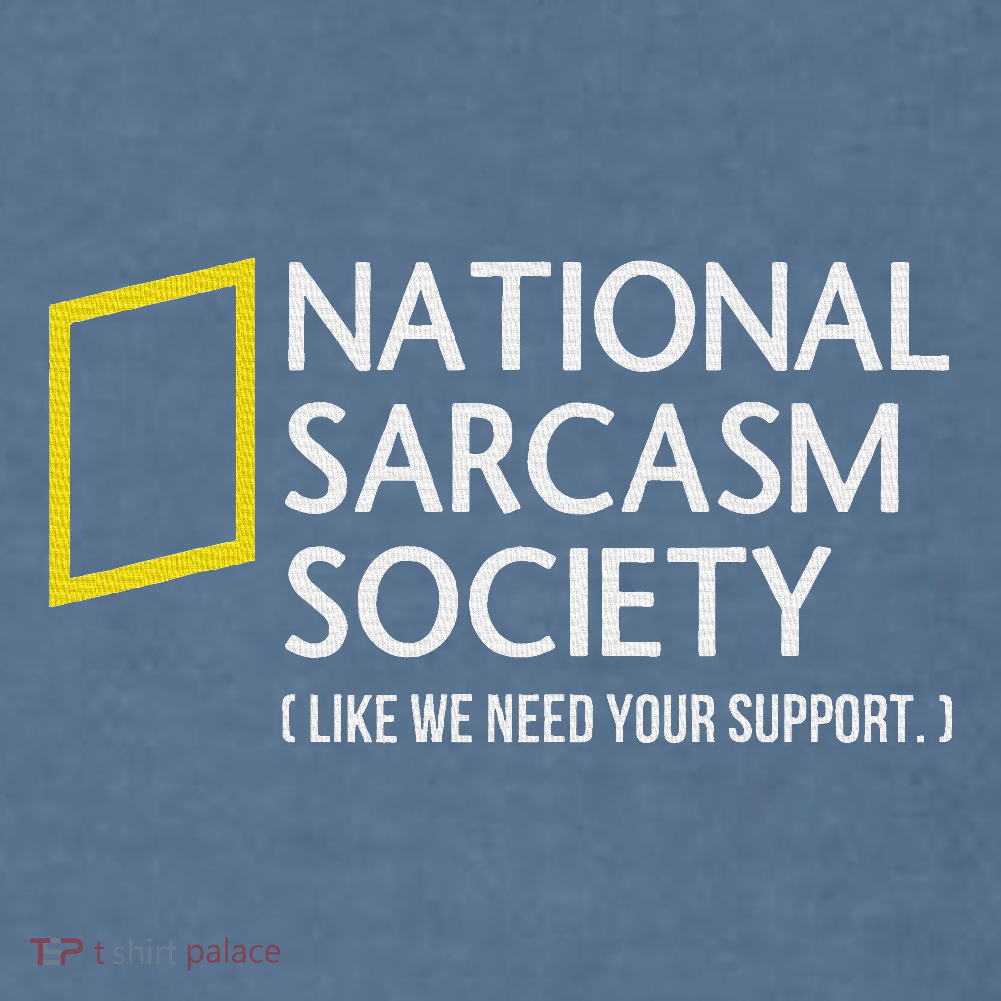 National Sarcasm Society Like We Need Your Support Comfort Colors Garment-Dyed Hooded Sweatshirt