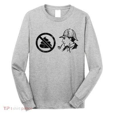 No Shit Sherlock Long Sleeve Shirt