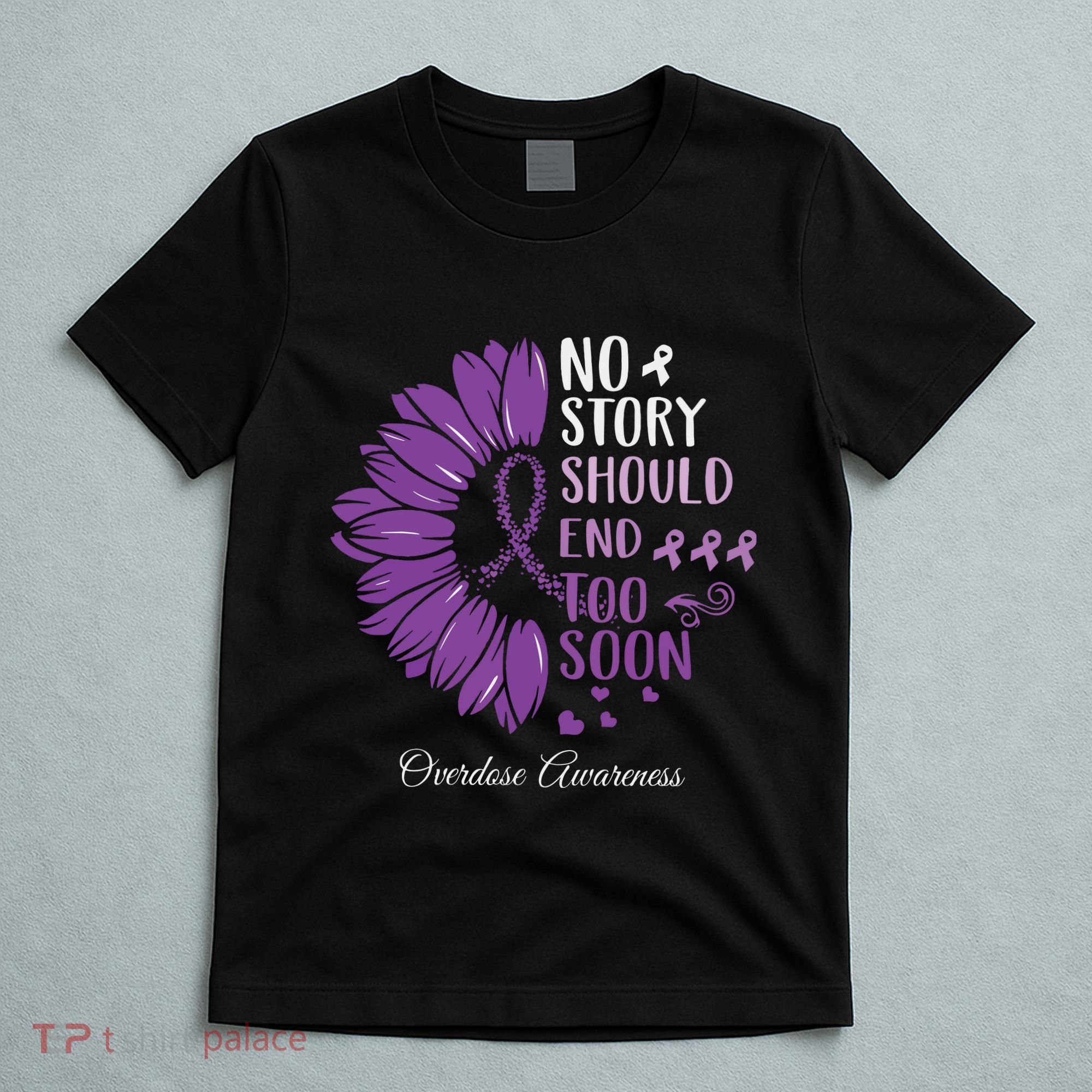 No Story Should End Too Soon Overdose Purple Ribbon T-Shirt