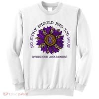 No Story Should End Too Soon Overdose Awareness Sunflower Ribbon Sweatshirt thumb 0