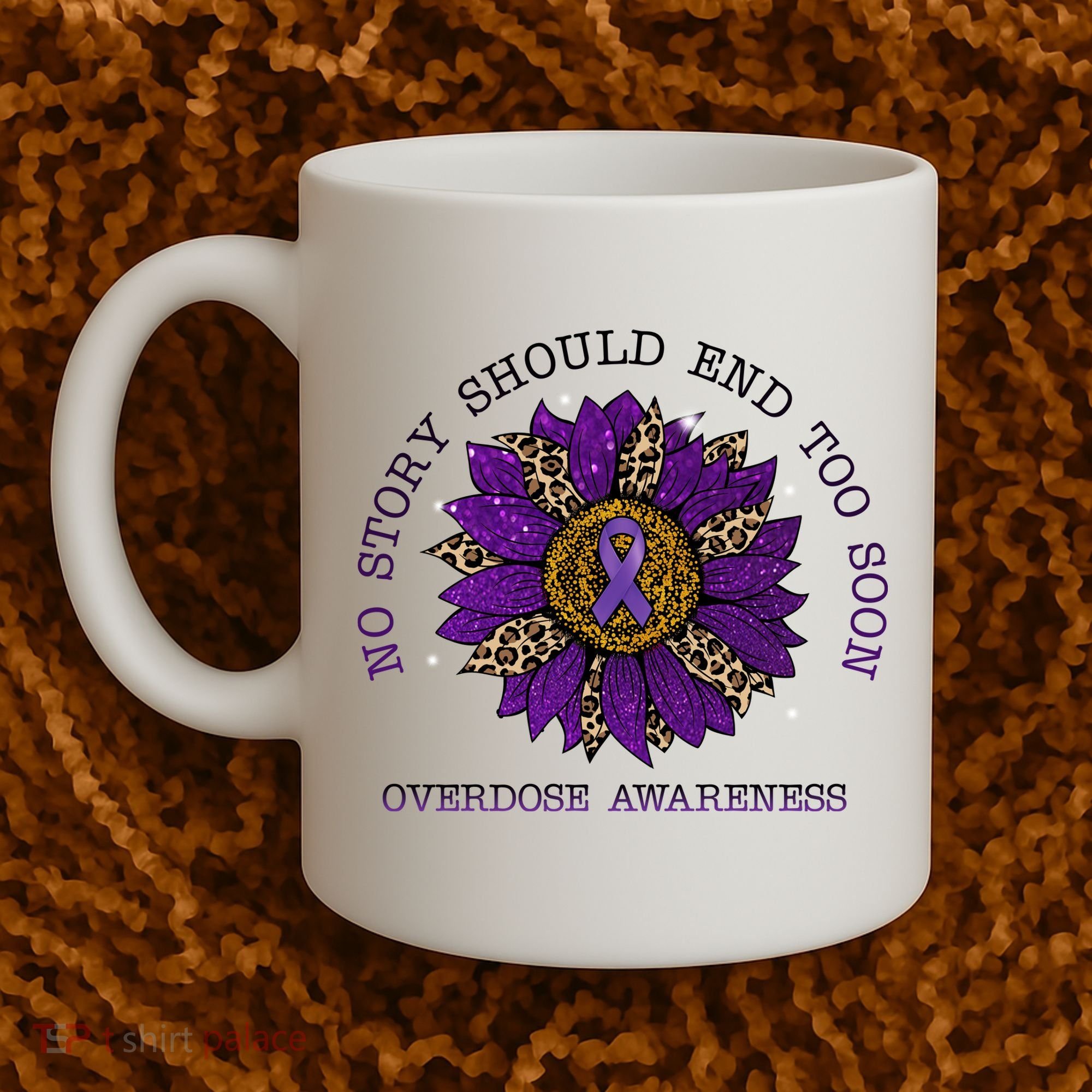 No Story Should End Too Soon Overdose Awareness Sunflower Ribbon Coffee Mug