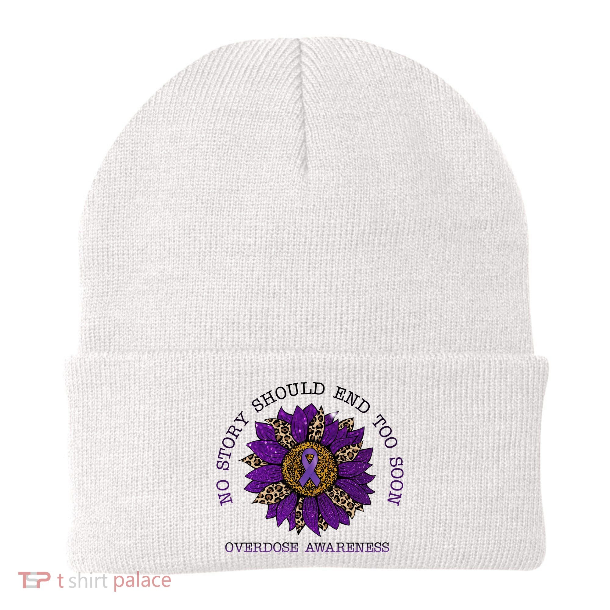 No Story Should End Too Soon Overdose Awareness Sunflower Ribbon Beanie