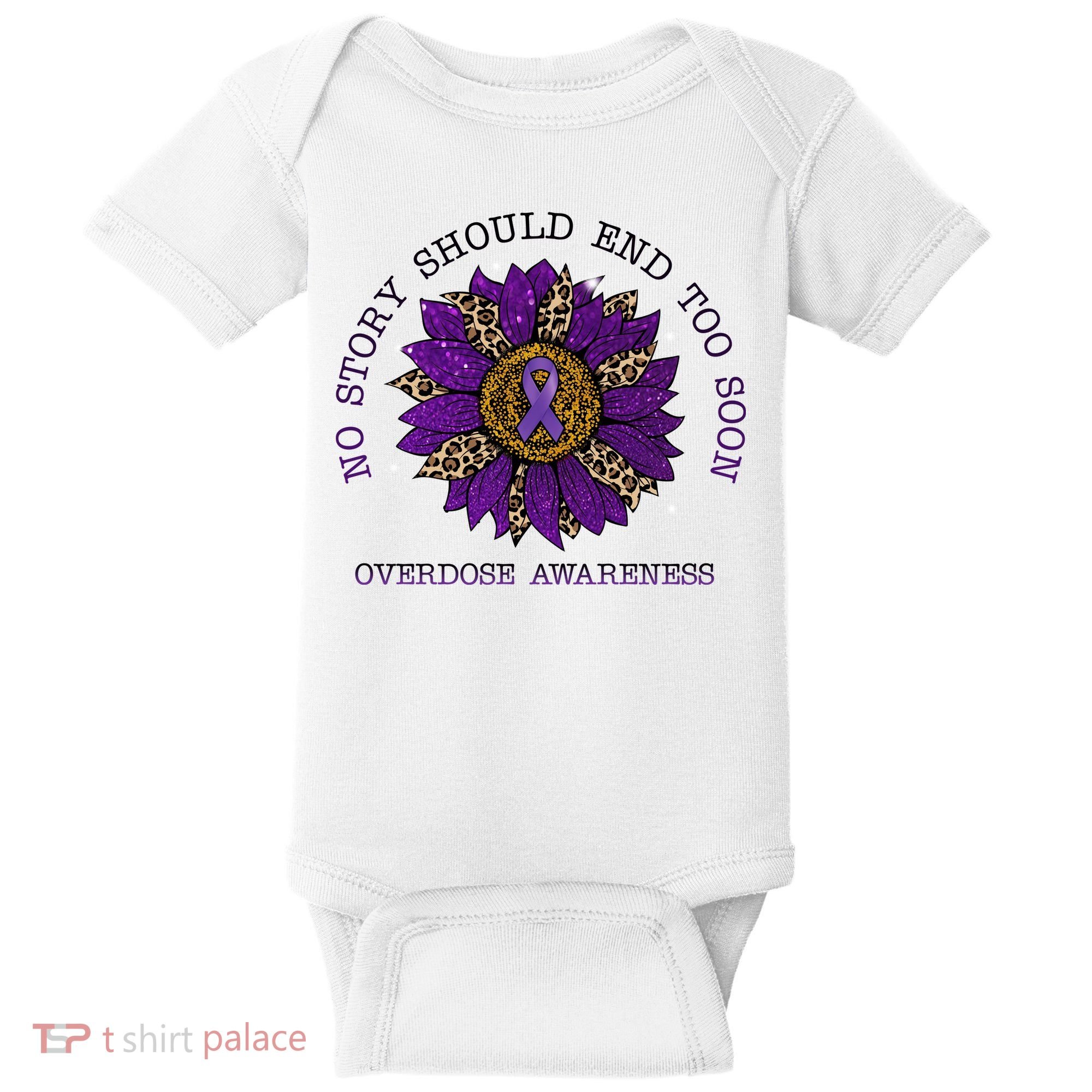 No Story Should End Too Soon Overdose Awareness Sunflower Ribbon Baby Bodysuit