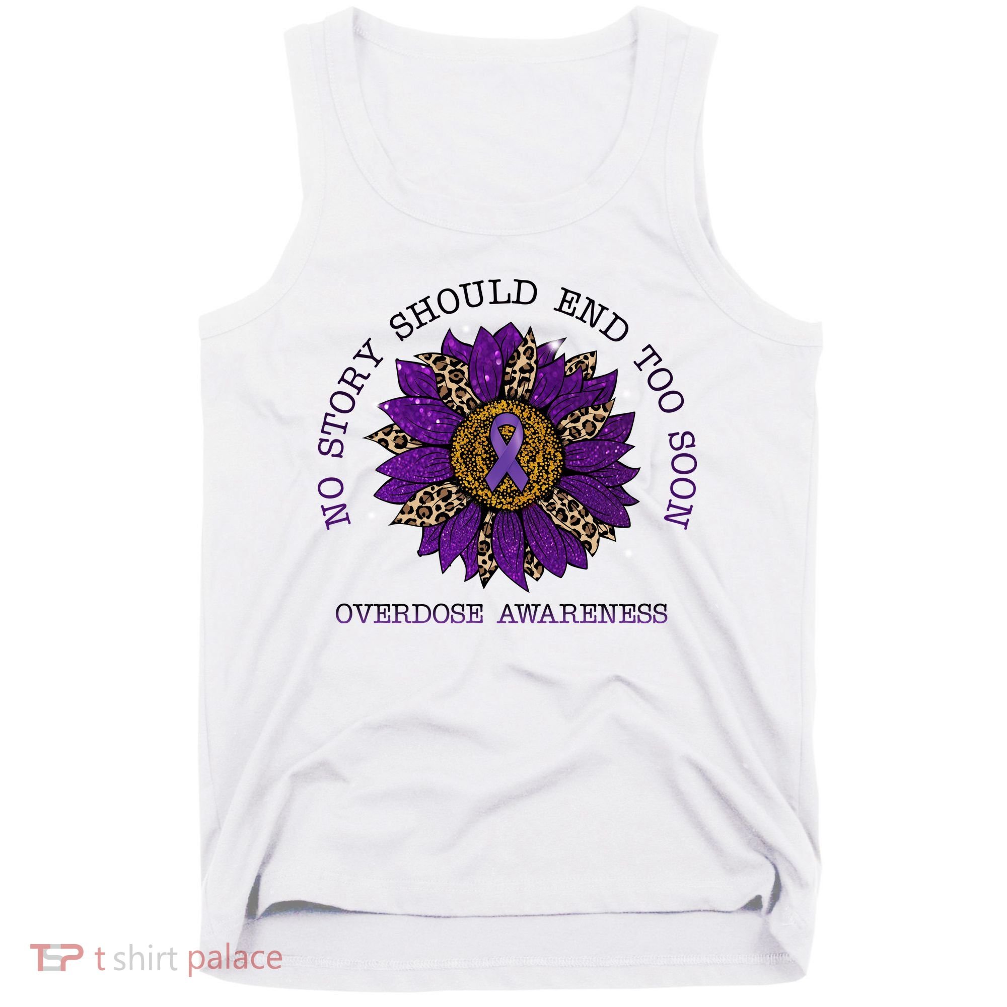 No Story Should End Too Soon Overdose Awareness Sunflower Ribbon Tank Top
