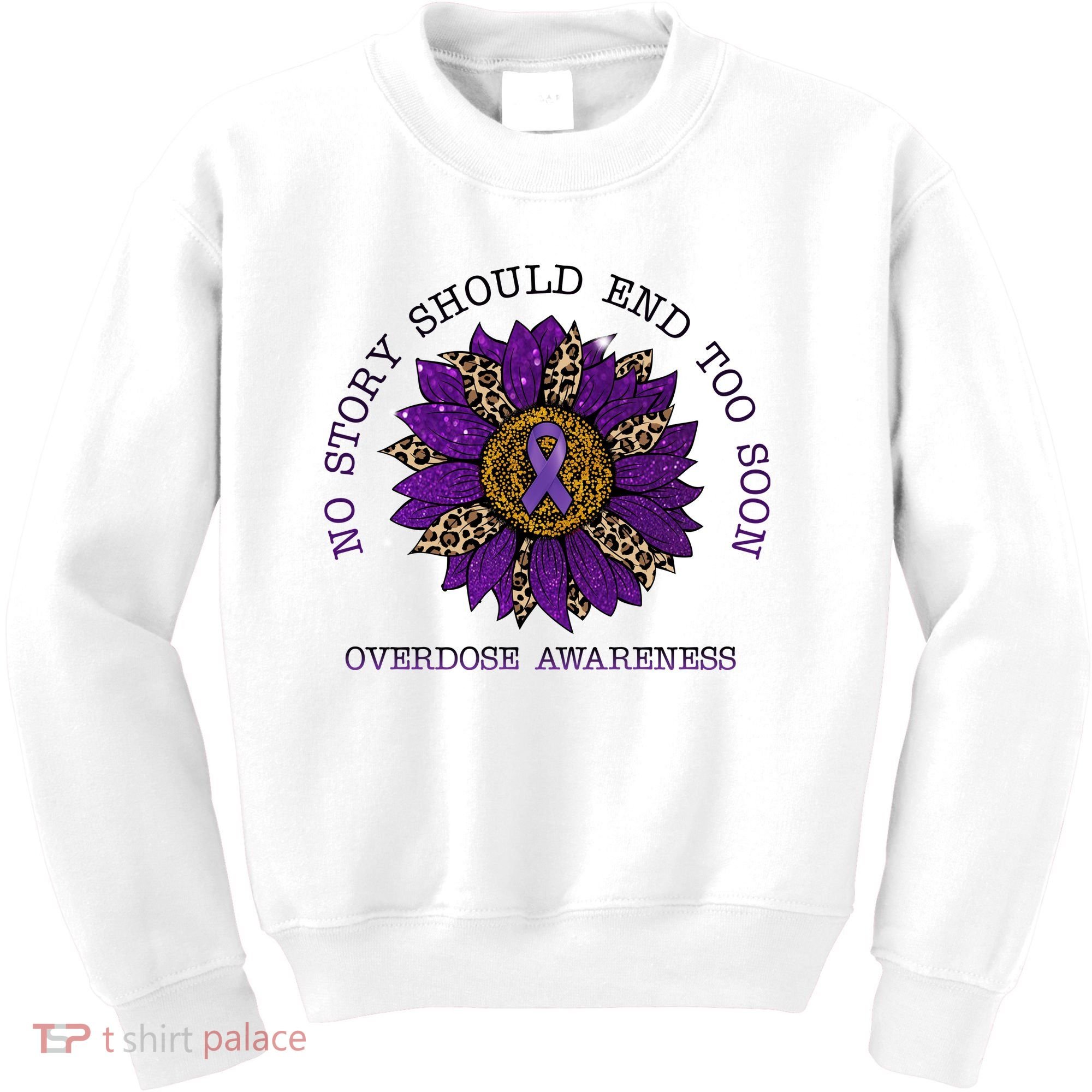 No Story Should End Too Soon Overdose Awareness Sunflower Ribbon Kids Sweatshirt