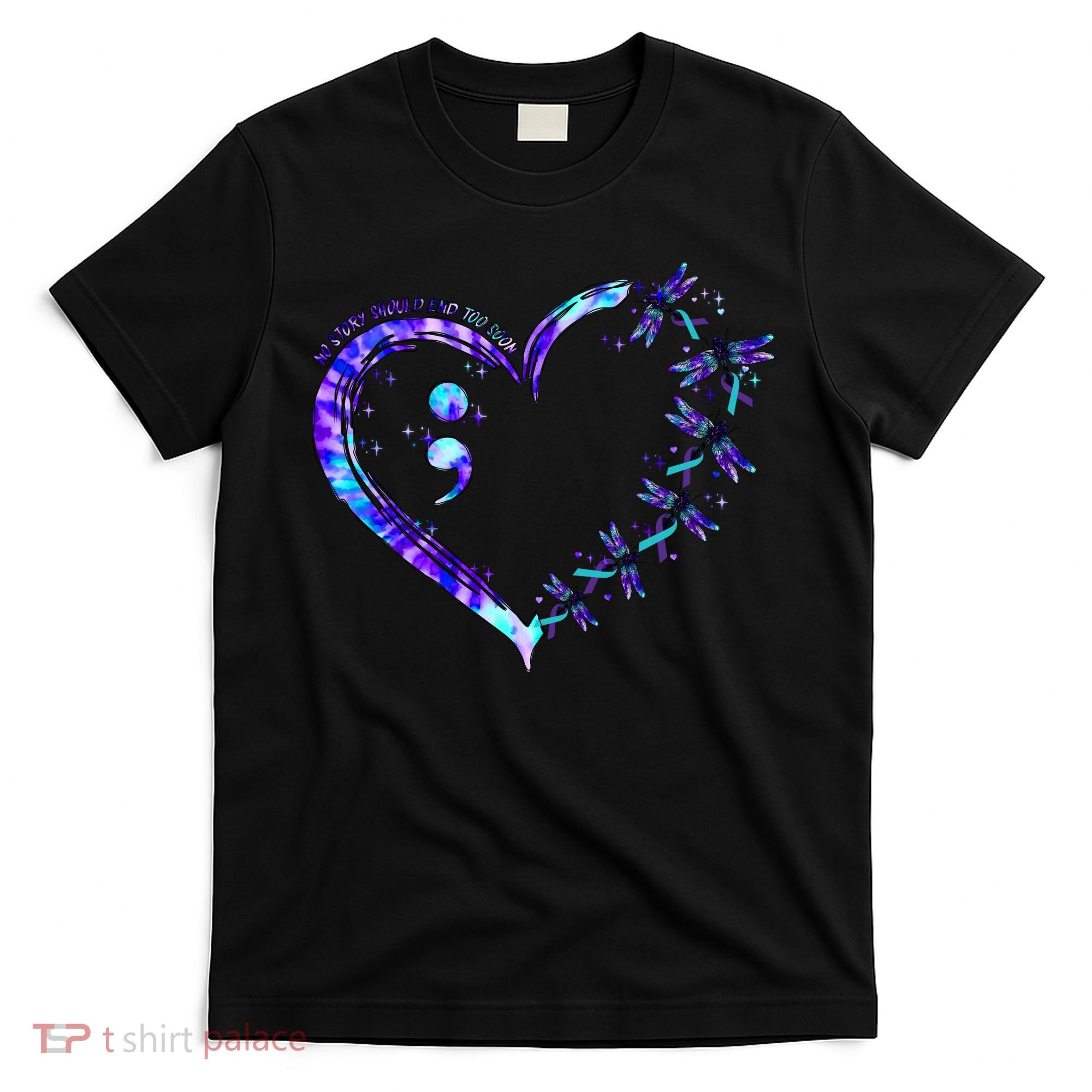 No Story Should End Too Suicide Prevention Awareness T-Shirt