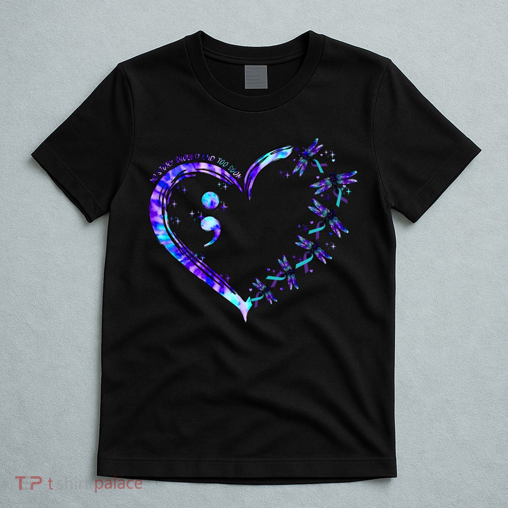 No Story Should End Too Suicide Prevention Awareness T-Shirt