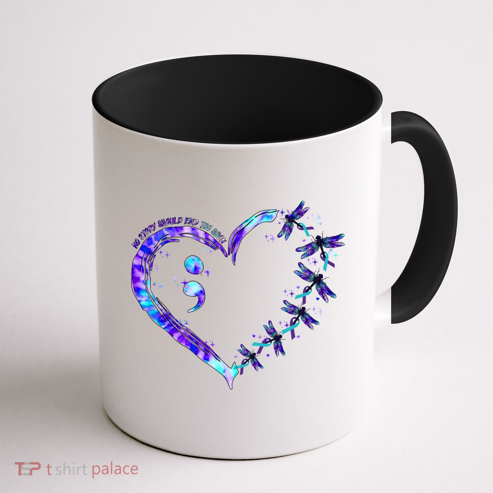 No Story Should End Too Suicide Prevention Awareness Coffee Mug