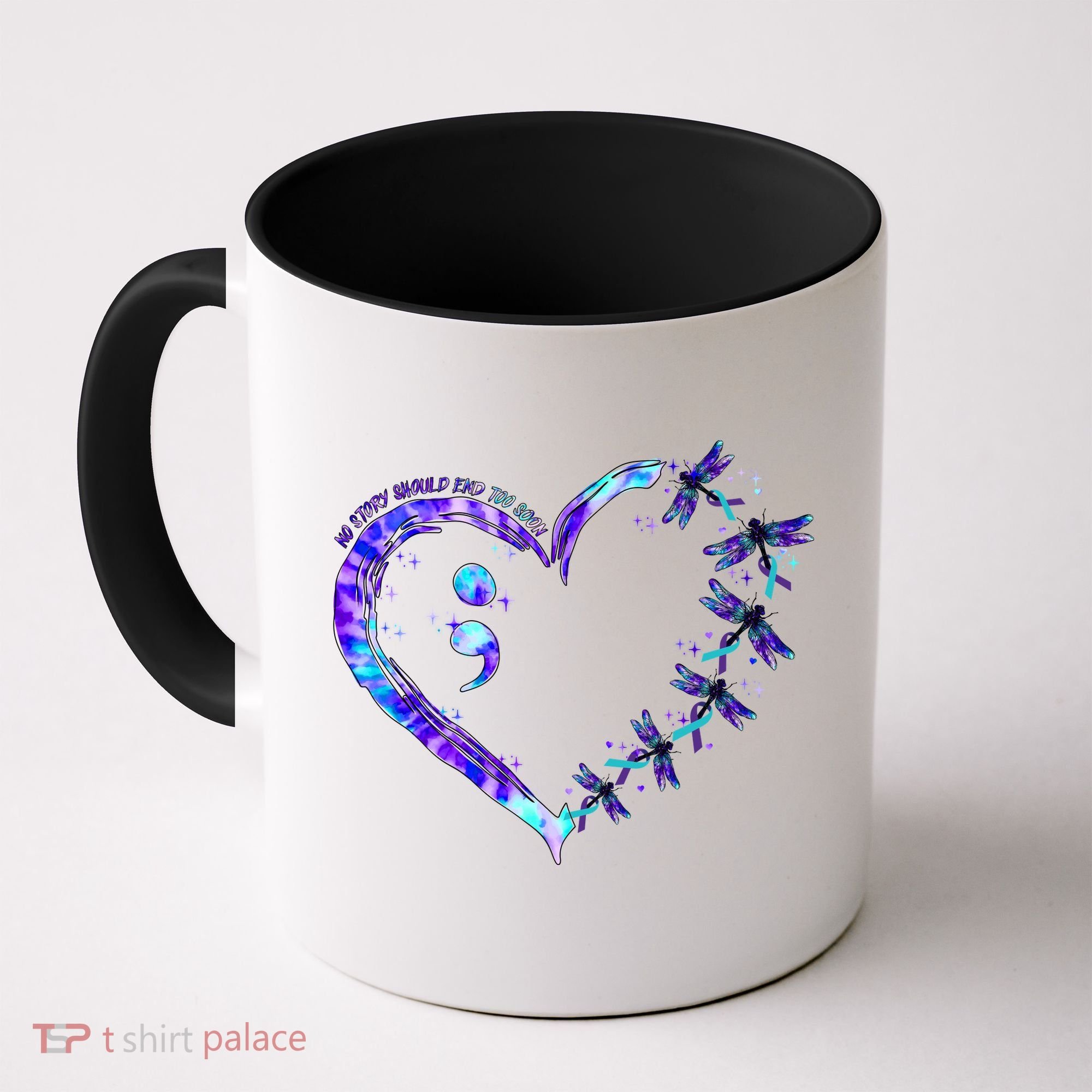 No Story Should End Too Suicide Prevention Awareness Coffee Mug