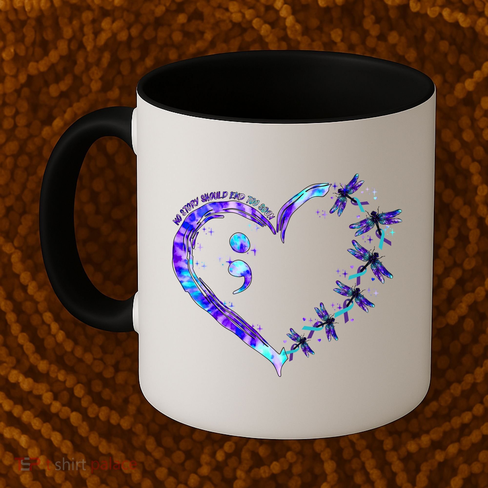 No Story Should End Too Suicide Prevention Awareness Coffee Mug