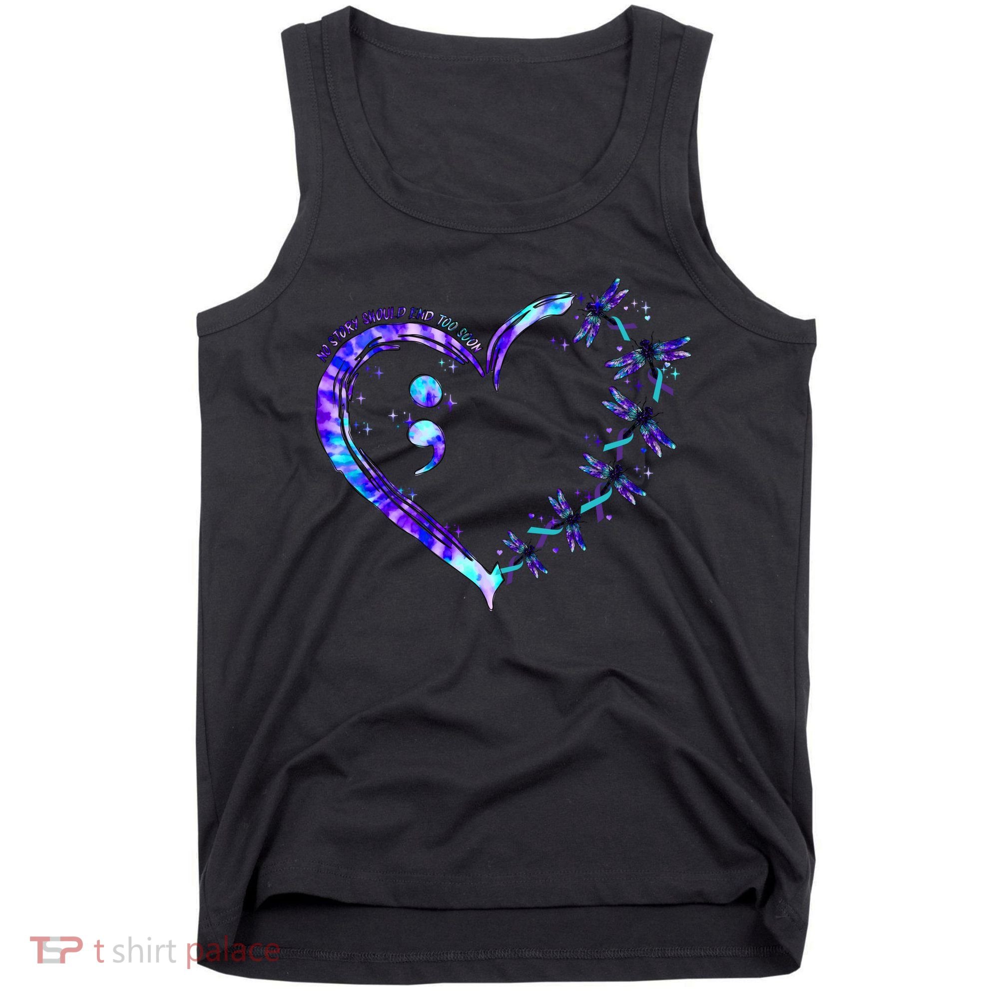 No Story Should End Too Suicide Prevention Awareness Tank Top