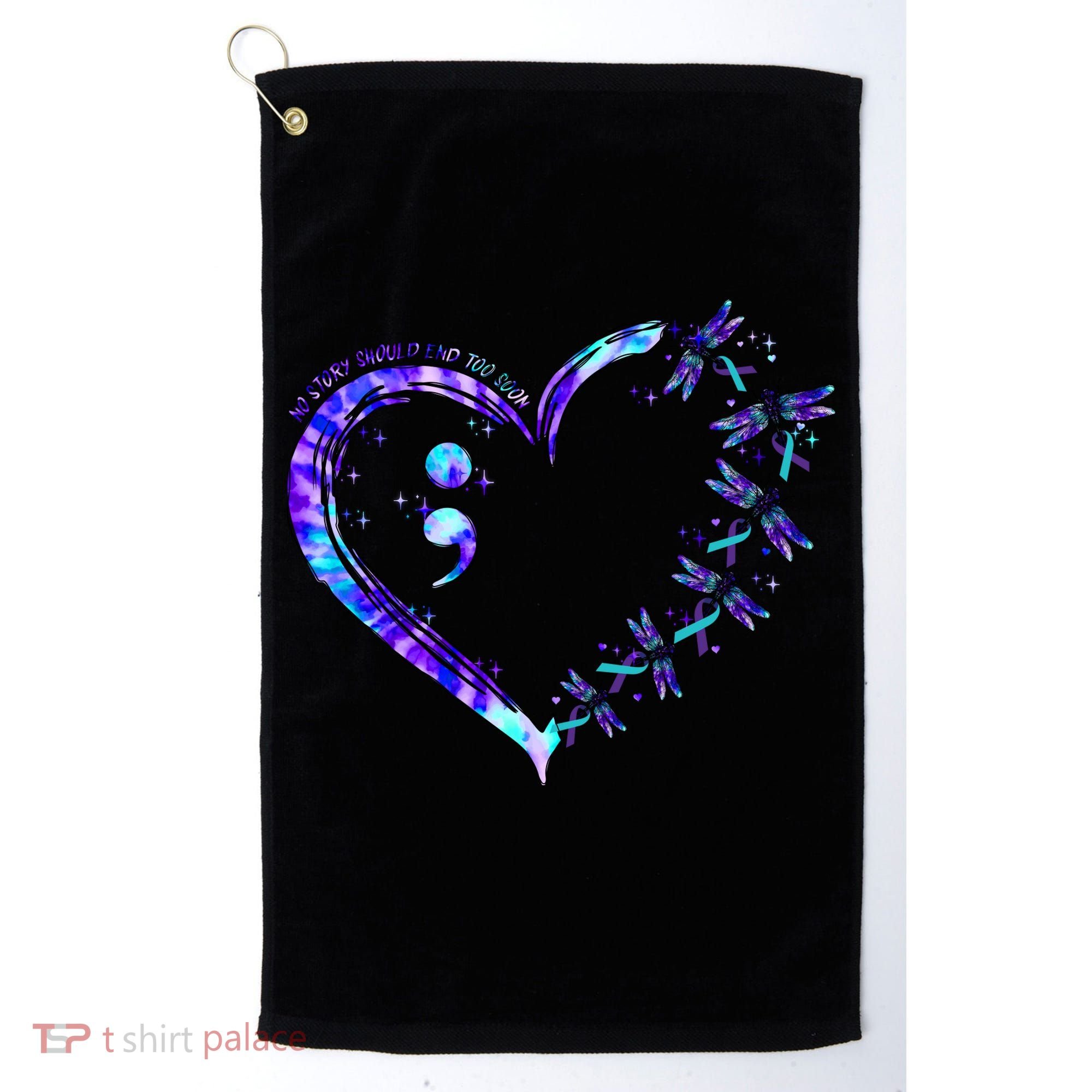 No Story Should End Too Suicide Prevention Awareness Golf Towel