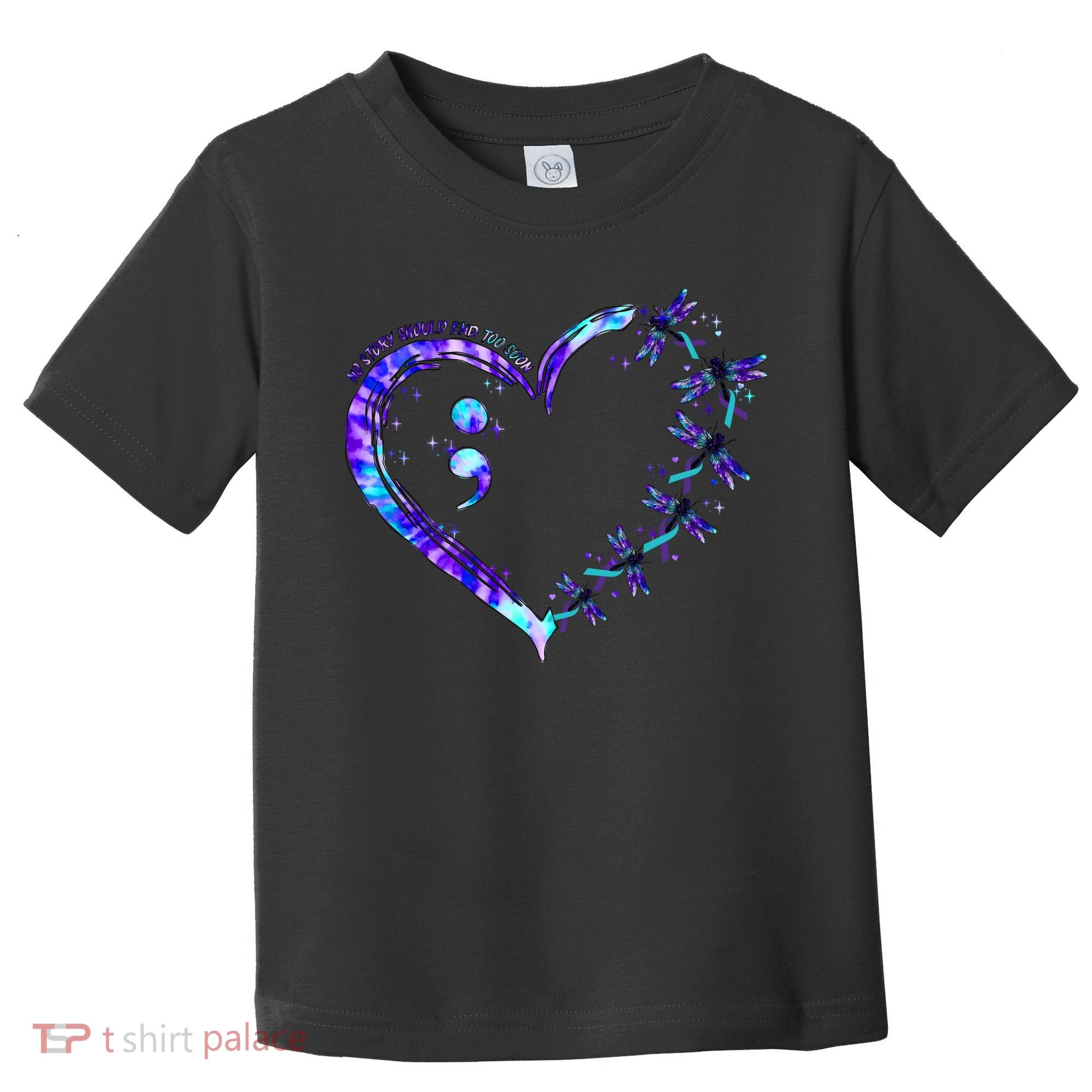 No Story Should End Too Suicide Prevention Awareness Toddler T-Shirt