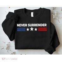Never Surrender Shirts Never Surrender Sweatshirt thumb 2