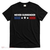 Never Surrender Shirts Never Surrender T-Shirt thumb 0